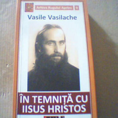 Vasile Vasilache - IN TEMNITA CU IISUS HRISTOS ( 2020 )