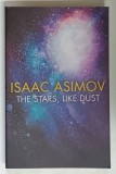 THE STARS , LIKE DUST by ISAAC ASIMOV , 2019