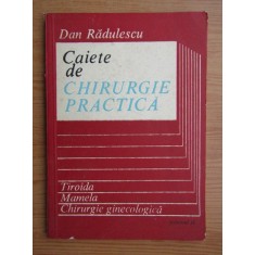 Dan Radulescu - Caiete de chirurgie practica volumul 2