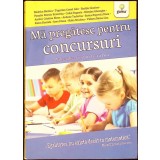MA PREGATESC PENTRU CONCURSURI. MATEMATICA PENTRU CLASA A IV-A-M. NEDELCU, A.C. TUGURLAN SI COLAB.-341144