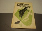 Ion Alexandrescu - Si Lacul Firiza are peste - 1979, Alta editura