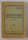 INVATATORUL DIN POSTUL AL II - LEA - &#039; O CLIPA &#039; de GEORGE BOTA , 1929 , DEDICATIE*