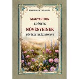 Magyarhon ed&eacute;nyes n&ouml;v&eacute;nyeinek f&uuml;v&eacute;szeti k&eacute;zik&ouml;nyve - Hazslinszky Frigyes &Aacute;kos