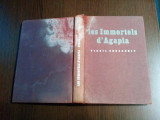 LES IMMORTELS D`AGAPIA - Virgil Gheorghiu - 1964, 252 p.; ex. No. 000268 V, Alta editura