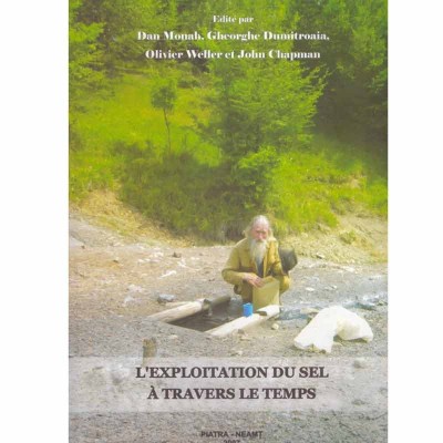 Dan Monah, Gheorghe Dumitroaia, Olivier Weller, John Chapman - L&amp;#039;exploitation du sel a travers le temps - 133373 foto