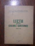 Lectii pentru Cercurile Agrotehnice , partea a doua / R8P1F, Alta editura