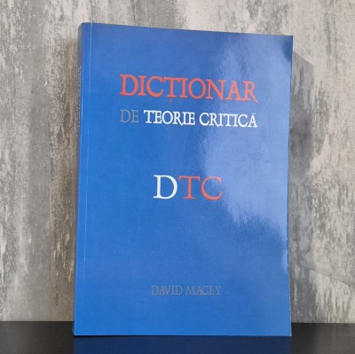 David Macey &amp;ndash; Dicționar de teorie critică foto