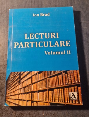 Lecturi particulare volumul 2 Ion Brad foto