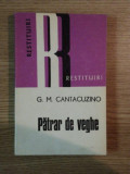 PATRAR DE VEGHE de G. M. CANTACUZINO