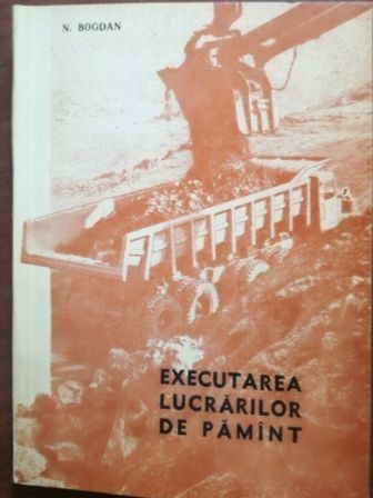 Executarea lucrarilor de pamant- N.Bogdan