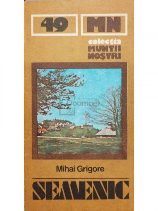 Mihai Grigore - Muntii Semenic (editia 1990)