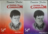Teatrul in comunism (vol. 1 si 2) &ndash; Dumitru Furdui