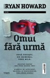 Omul fara urma - Catherine Ryan Howard - Editura Trei