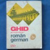 Ghid Conversatie Roman-German | Dictionar de calatorie | Expresii uzuale | Limba Germana
