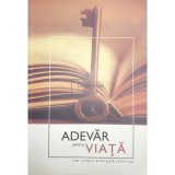 Christian Salcianu (red.) - Adevar pentru viata. Din tainele Sfintelor Scripturi (Editia: 2015)
