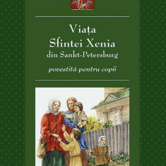 Viata Sfintei Xenia din Sankt Petersburg povestita pentru copii |