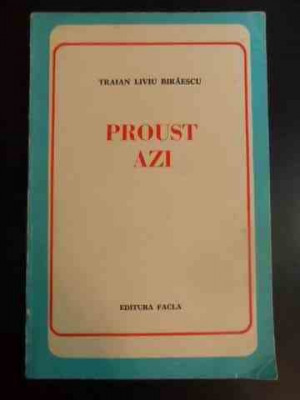 Proust Azi - T.l. Biraescu ,546745 foto