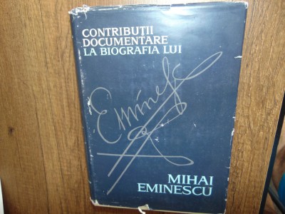 Contributii Documentare la Biografia lui Mihai Eminescu foto