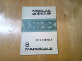 OPT MADRIGALE Cor a Cappella - Nicolae Brindus (autograf) -1972, 45 p.; 325 ex.