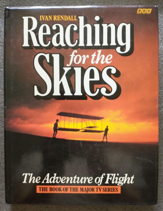 Ivan Rendall - Reaching for the Skies: The Adventure of Flight (1988)