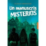 Un manuscris misterios - Florian Dennisson