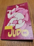 JUDO CENTURILE COLORATE - V.Popovici, I. Hantau - 1972, 144 p.+ planse anexate, Alta editura