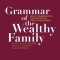 Grammar of the Wealthy Family: Healthy Communication and Constructive Conflict Management