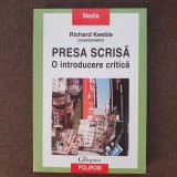 Richard Keeble (coordonator) - Presa scrisa. O introducere critica