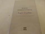 Raport de politie - Marie Darrieussecq- R