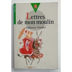 LETTRES DE MON MOULIN par ALPHONSE DAUDET , illustrations de ROZIER - GAUDRIAULT , 1982