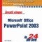 Invata singur Microsoft Office PowerPoint 2003 in 24 de ore