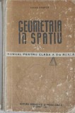 Geometria in Spatiu, Manual Clasa a X-a Reala, Cezar Cosnita, Didactica si Pedagogica, 1964, Matematica, Coperta Cartonata