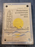 Proiectarea si constructia navelor mici M. Sgrumala