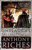 Anthony Riches - Onslaught ( THE CENTURIONS II )