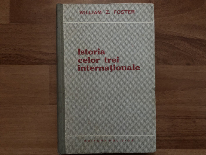 William Z. Foster - Istoria celor trei internationale