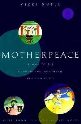 Motherpeace: A Way to the Goddess Through Myth, Art, and Tarot foto