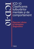 ICD-10. Clasificarea tulburarilor mentale si de comportament. Descrieri clinice si indreptare diagnostice