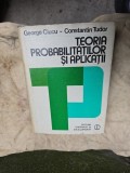 Teoria probabilităților și aplicații - George Ciucu - Constantin Tudor