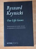 Our Life Grows - Ryszard Krynicki, 2017