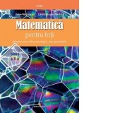 Matematica pentru toti. Stiintele naturii, filiera tehnologica. Toate specializarile, clasa a X-a