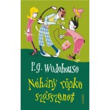 N&eacute;h&aacute;ny r&ouml;pke sz&ouml;sszenet - Pelham Grenville Wodehouse