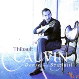 Danse avec Scarlatti | Thibault Cauvin