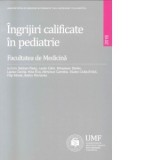 Ingrijiri calificate in pediatrie - Serban Radu, Lazar Calin, Mirestean Stefan, Lazea Cecilia