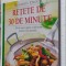 RETETE DE 30 DE MINUTE. 300 DE RETETE RAPIDE DELICIOASE PENTRU TOATE GUSTURILE