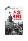Cumpara ieftin Pe cont propriu. Jurnal (1989&ndash;1995), Corint