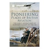 Cumpara ieftin Pioneering Places of British Aviation