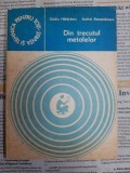 Ovidiu Hatarascu, Andrei Alexandrescu - Din trecutul metalelor