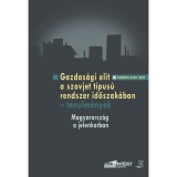 Gazdas&aacute;gi elit a szovjet t&iacute;pus&uacute; rendszer időszak&aacute;ban - tanulm&aacute;nyok - Rainer M. J&aacute;nos