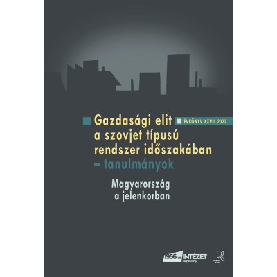 Gazdas&amp;aacute;gi elit a szovjet t&amp;iacute;pus&amp;uacute; rendszer időszak&amp;aacute;ban - tanulm&amp;aacute;nyok - Rainer M. J&amp;aacute;nos foto
