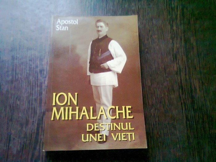 ION MIHALACHE DESTINUL UNEI VIETI - APOSTOL DAN